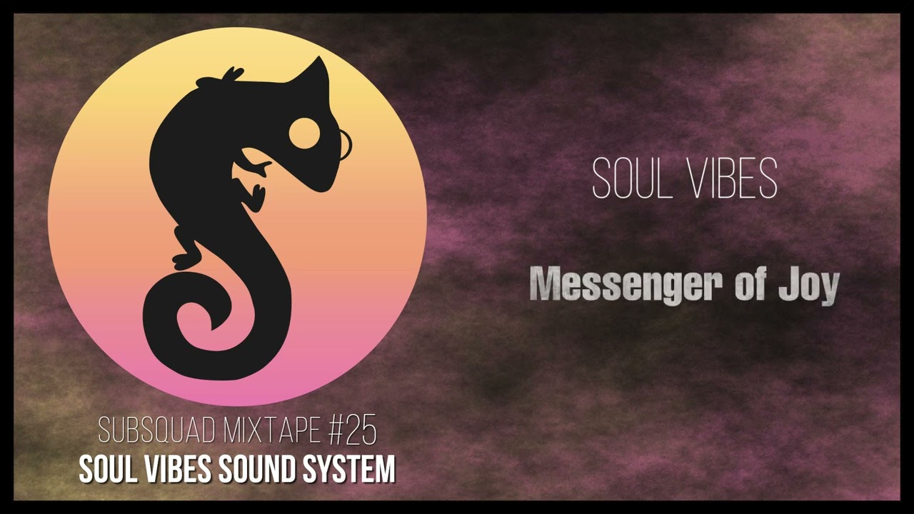 Subsquad Mixtape #25 - Soul Vibes Sound System