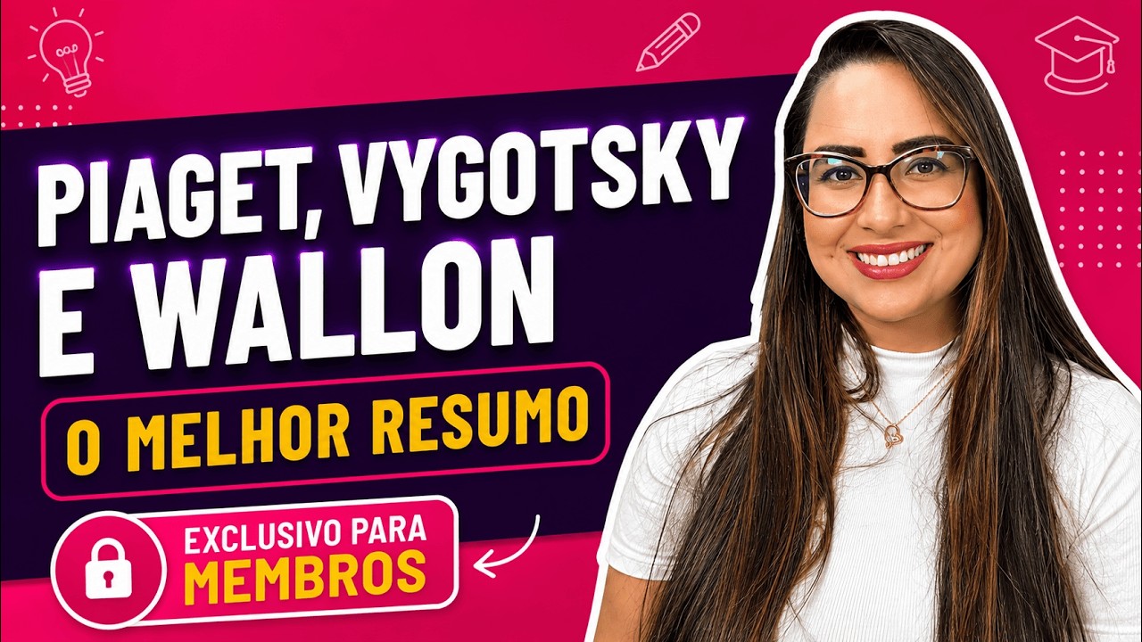 PIAGET, VYGOTSKY E WALLON - Resumo para Concursos | Teorias Psicogenéticas