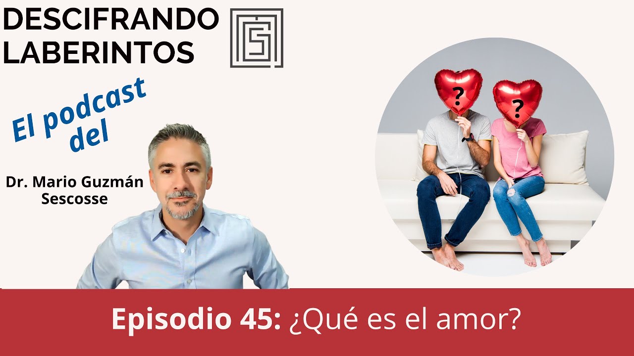 Ep 45. ¿Qué es el amor?