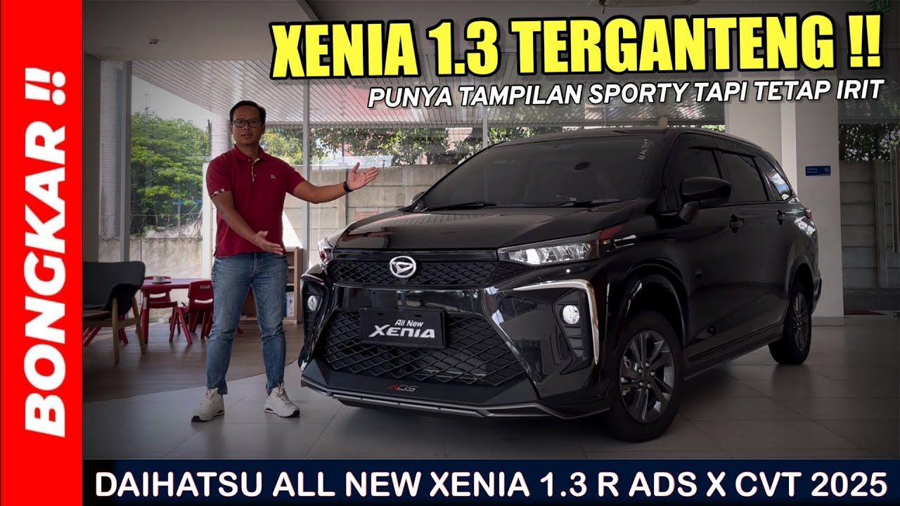 Bongkar !! DAIHATSU ALL NEW XENIA 1.3 R ADS X CVT 2025 || REVIEW EXTERIOR & INTERIOR TERBARU