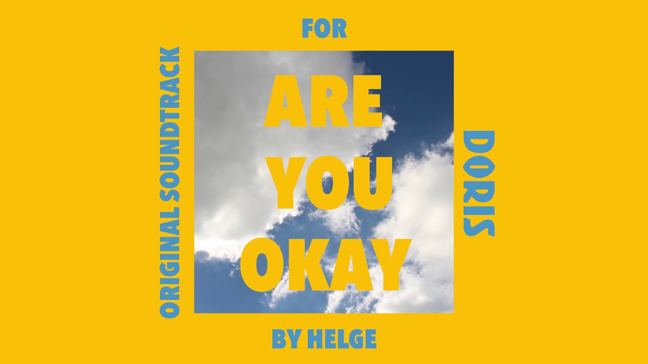 Helge - Are You Okay (DORIS Original Soundtrack)