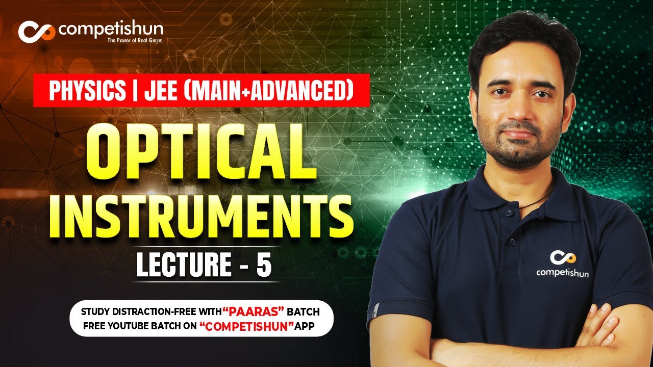 5 Compound microscope | optical instruments | IIT JEE main advanced | Physics class 12  | Ray optics