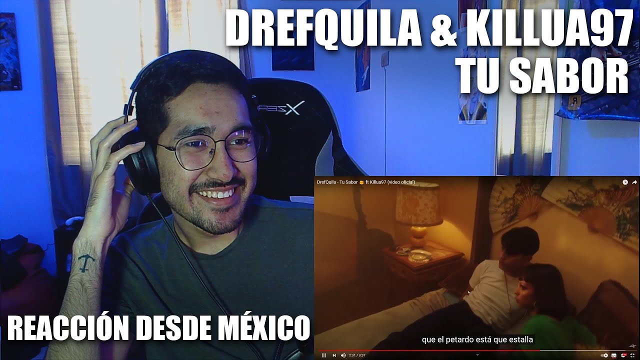 [REACCIÓN] DrefQuila - Tu Sabor 🍯 ft Killua97 (video oficial)
