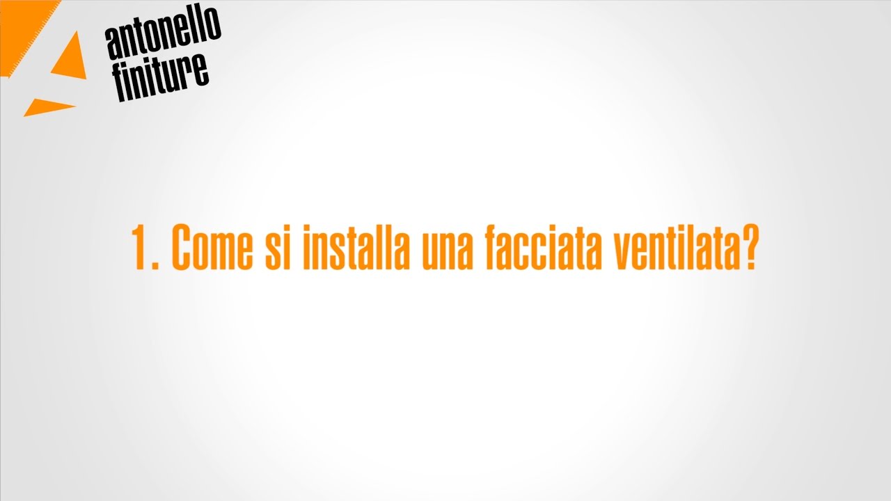 N. 1 - Come si installa una facciata ventilata?