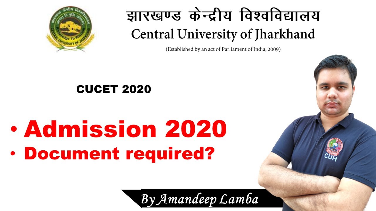 Document required at the time of counseling cum admission | Central university of Jharkhand | CUCET