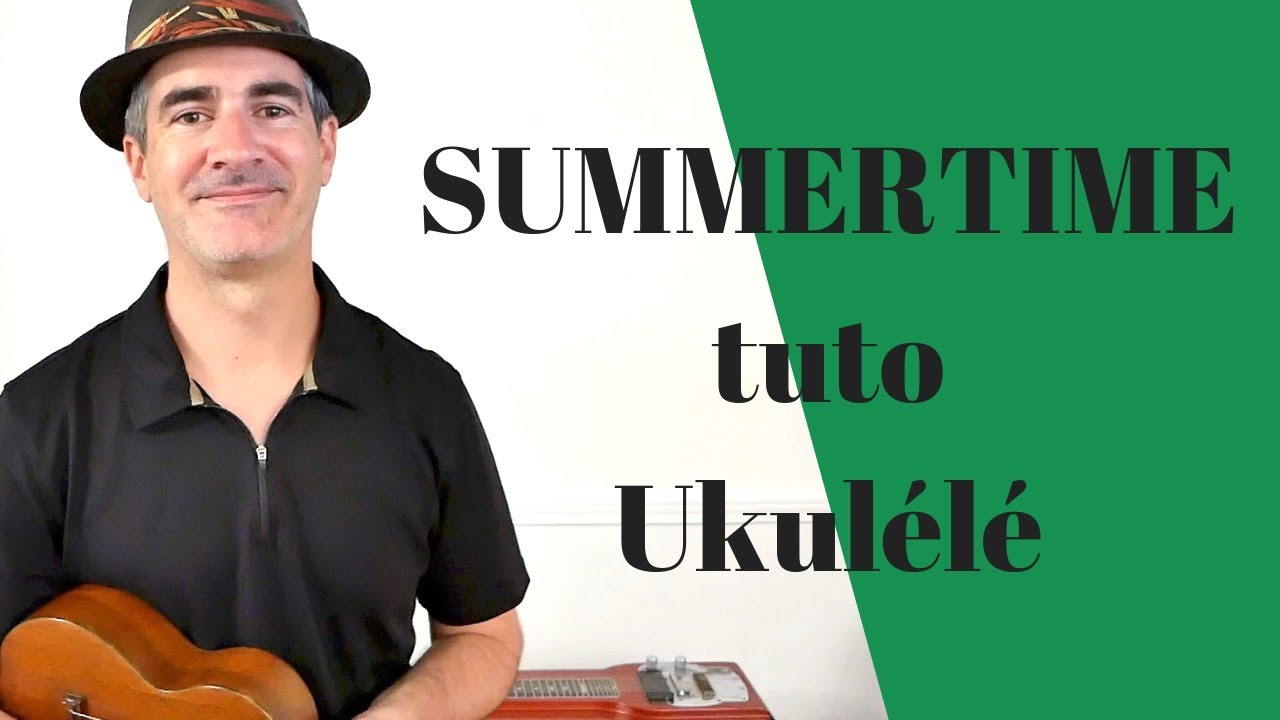 Summertime (Ukulele Tutoriel) accompagnement