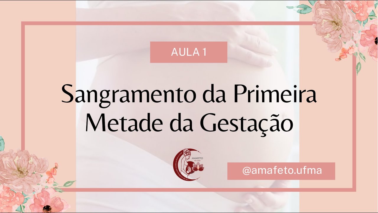 Sangramento da Primeira Metade da Gesta&ccedil;&atilde;o - AMAFETO