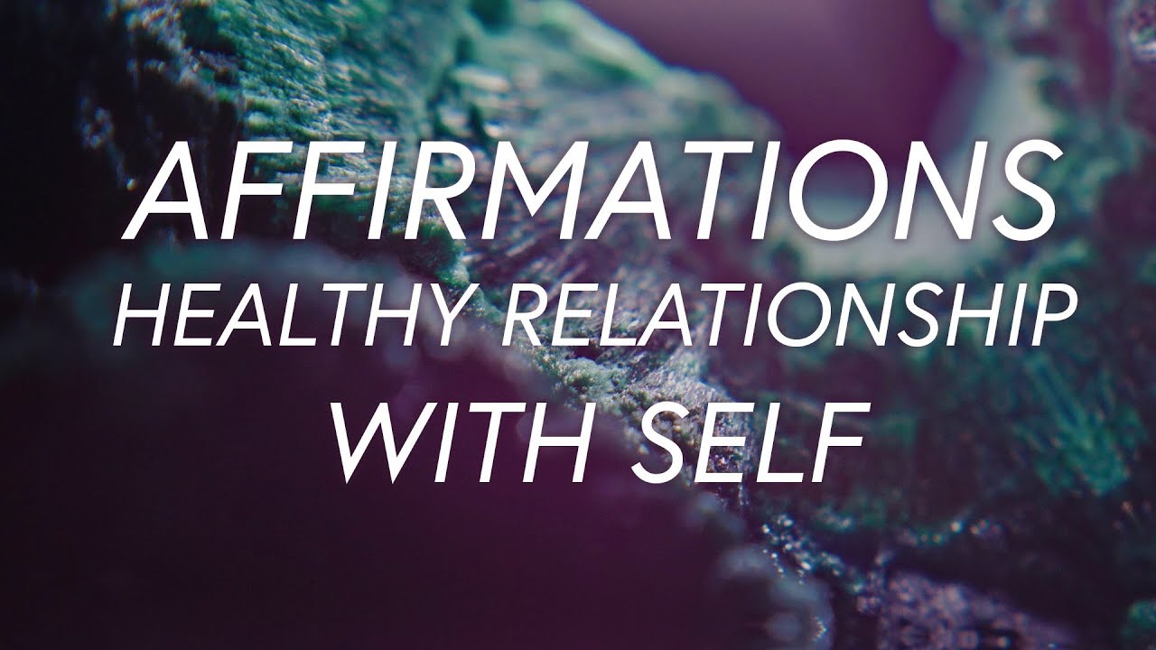 Affirmations for Healthy Relationship with Self