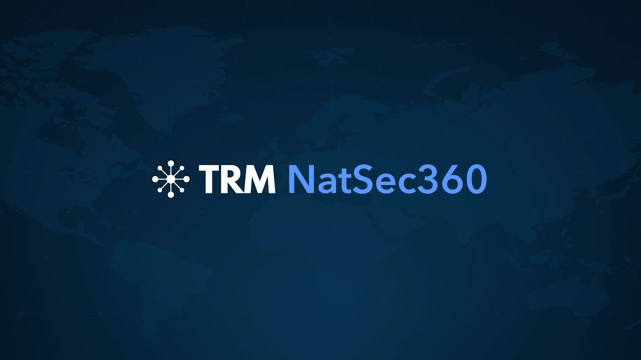 TRM NatSec360 Turn Blockchain Intelligence into an Operational Advantage