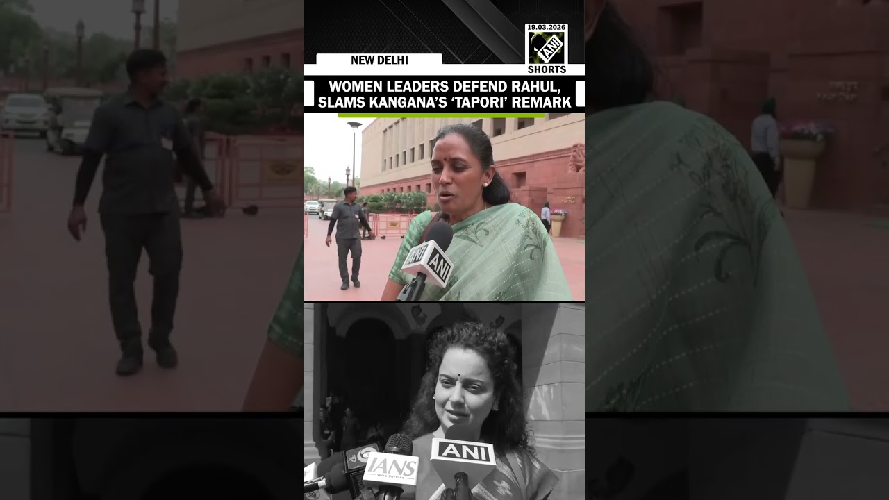 Women Leaders across parties slam Kangana Ranaut for calling Rahul Gandhi &lsquo;Tapori&rsquo;