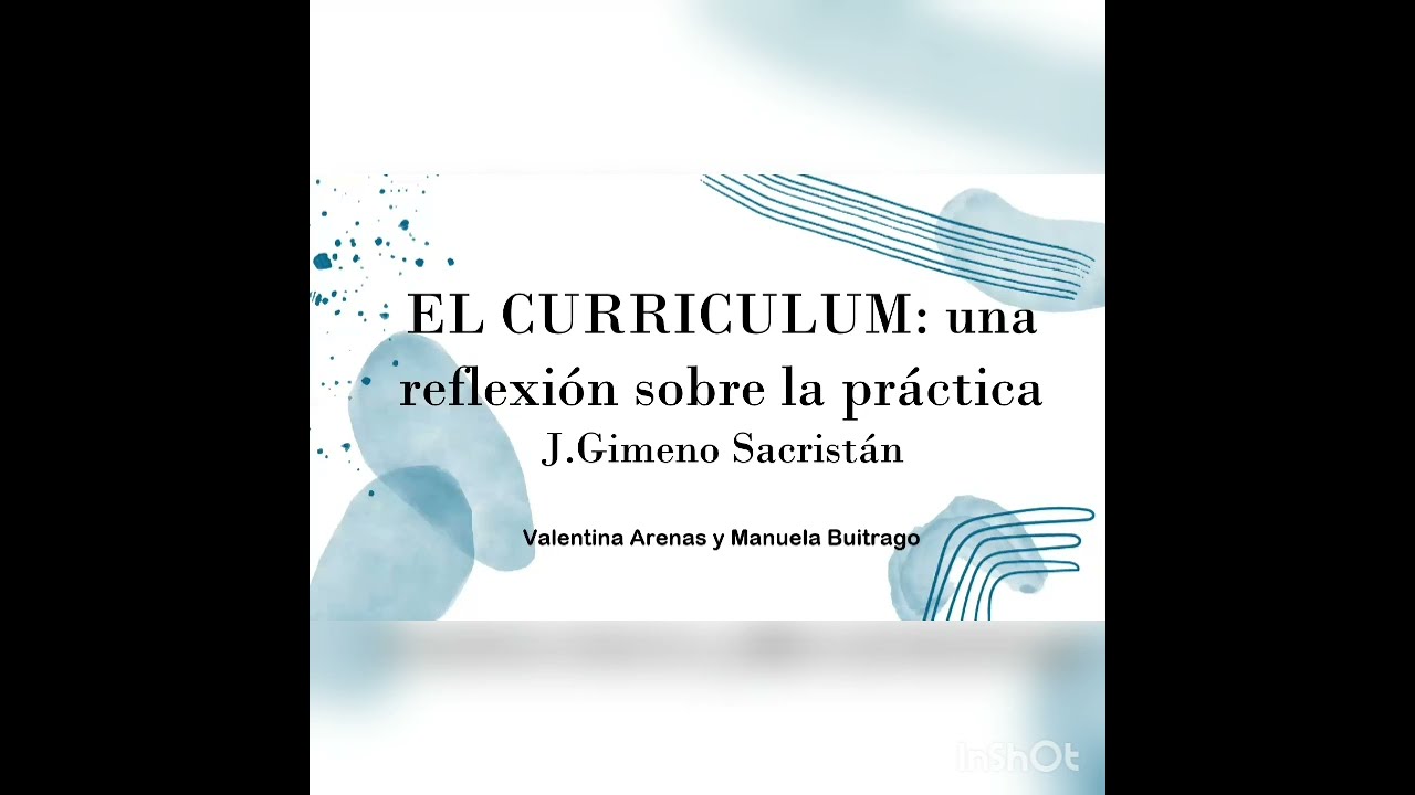El curriculum: una reflexión sobre la práctica - J.Gimeno Sacristán