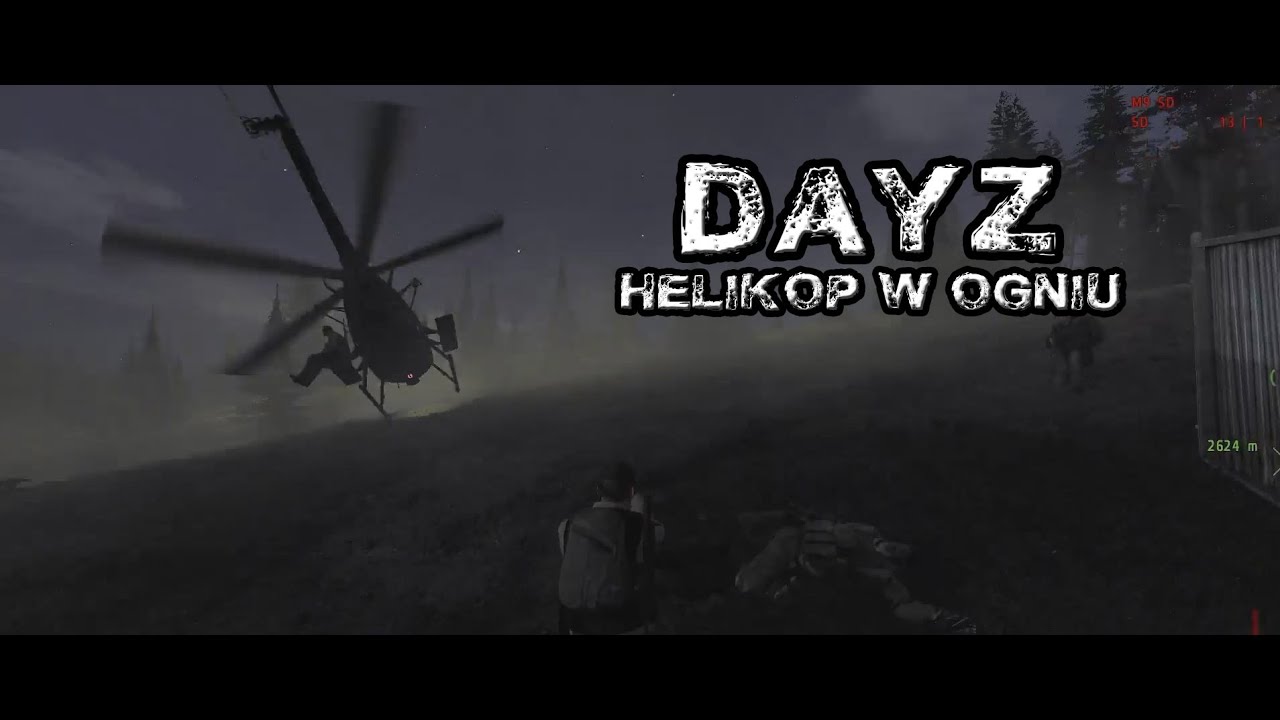 Helikopter w Ogniu - DayZ Epoch #1