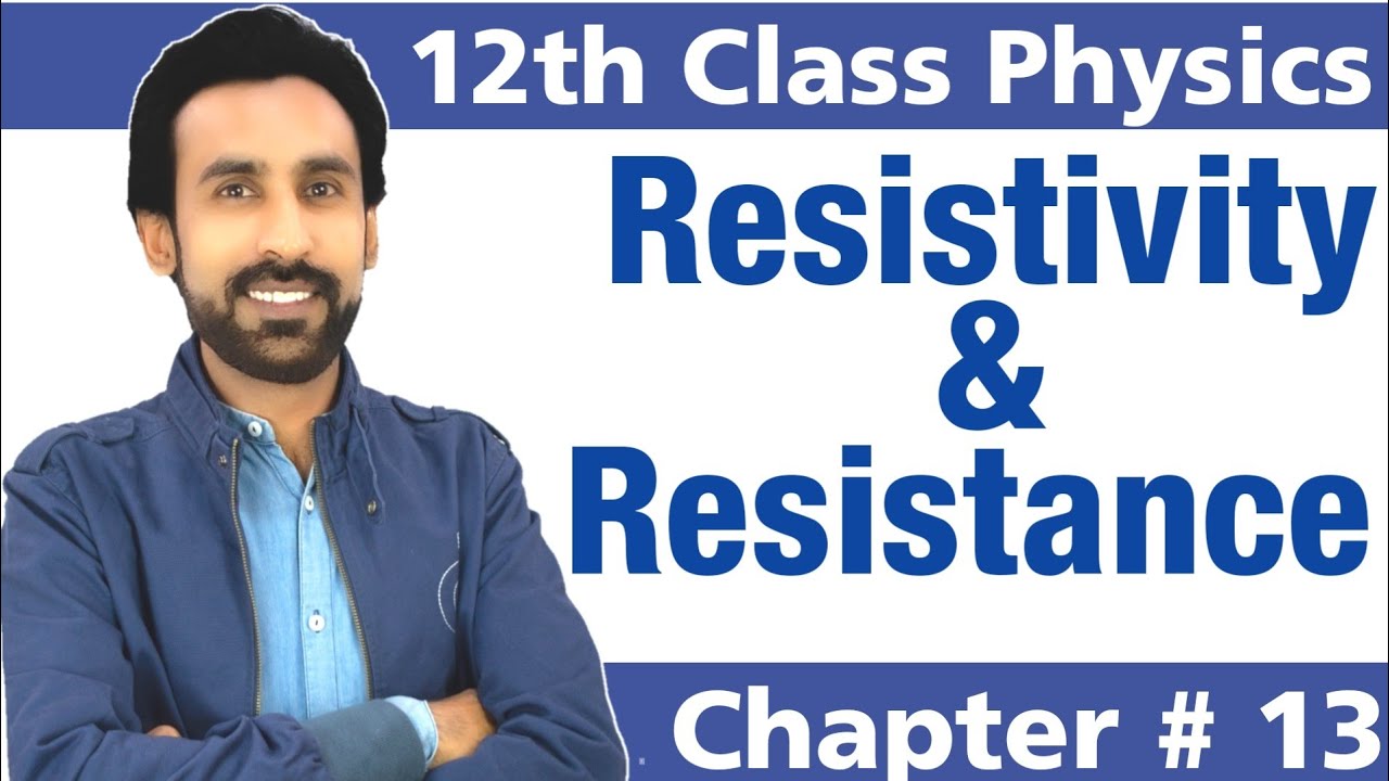 Resistivity and Resistance (Hindi/Urdu) || 12th Class Physics - Chapter 13