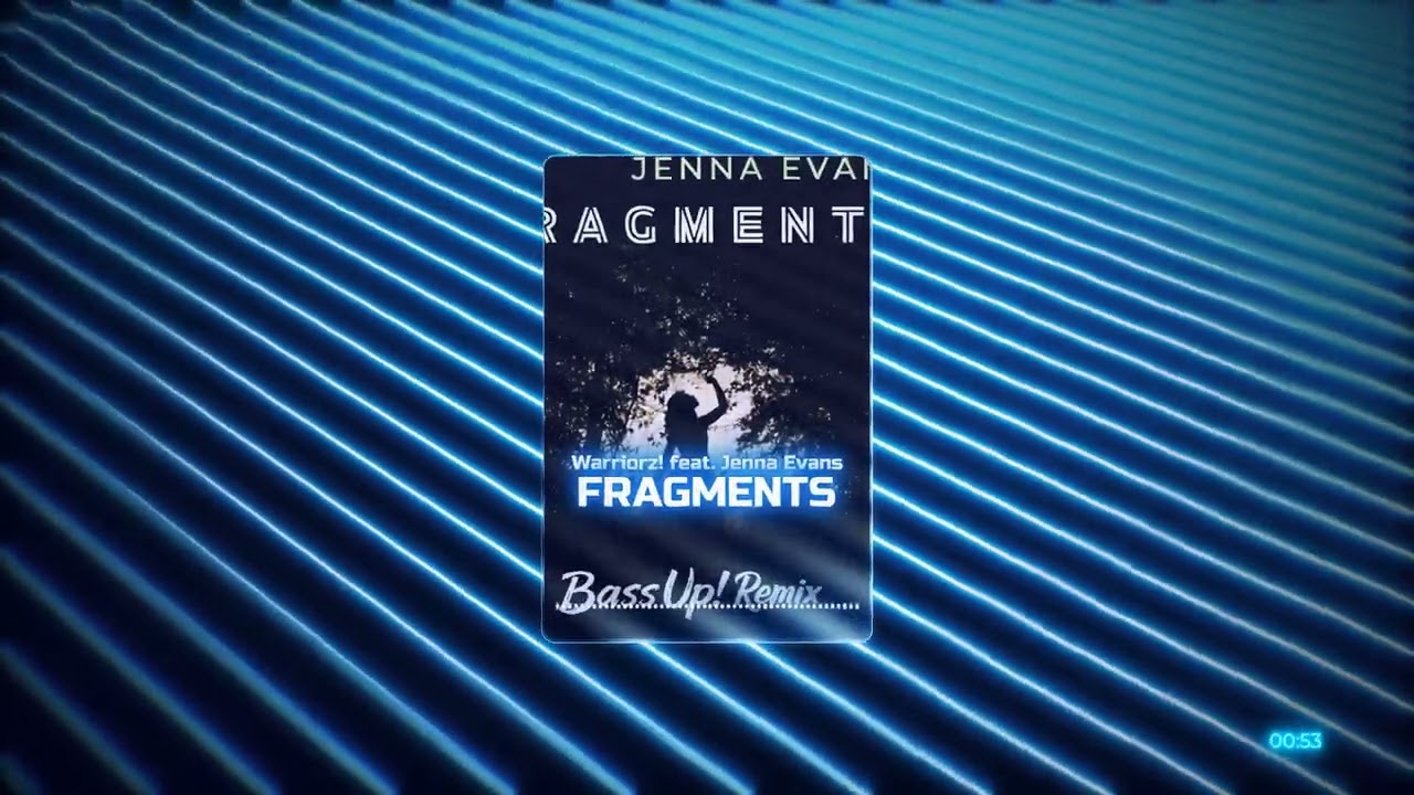  Warriorz! feat. Jenna Evans - Fragments (Bass Up! Edit)