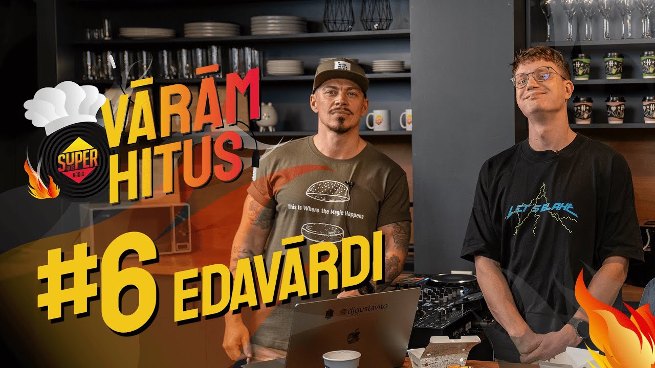 VĀRĀM HITUS| #6 Edavārdi