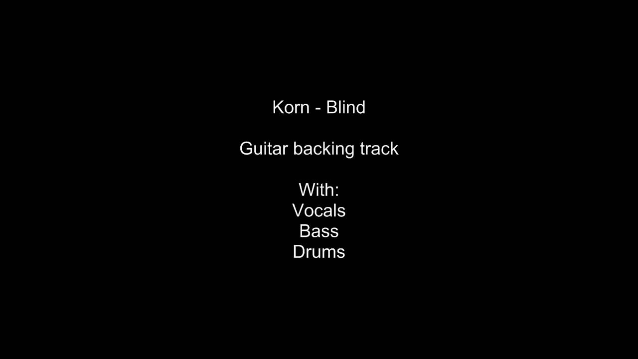 KoRn - Blind - Guitar backing track - With Vocals [HD]