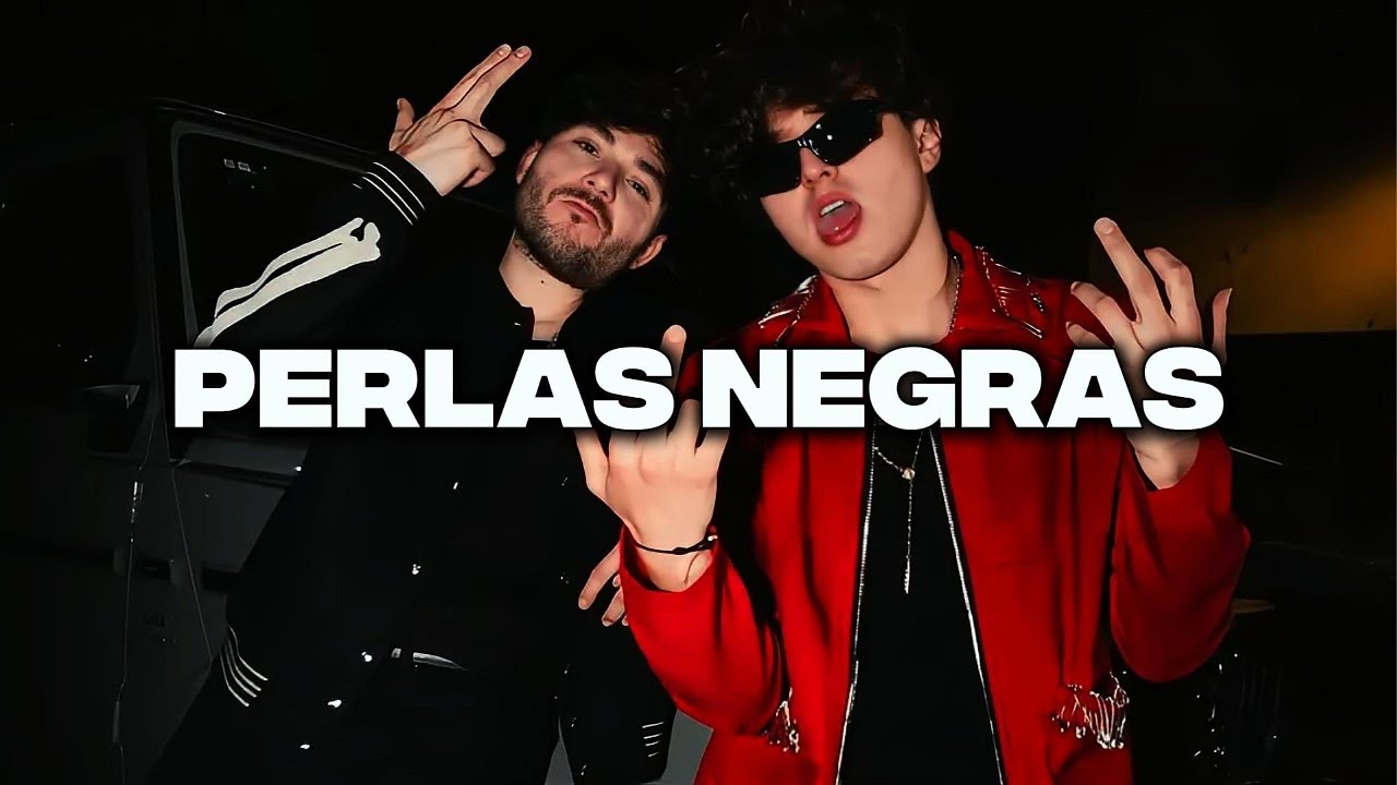 Perlas Negras - Tito Double P Natanael Cano Fuerza Regida Luis R Conriquez