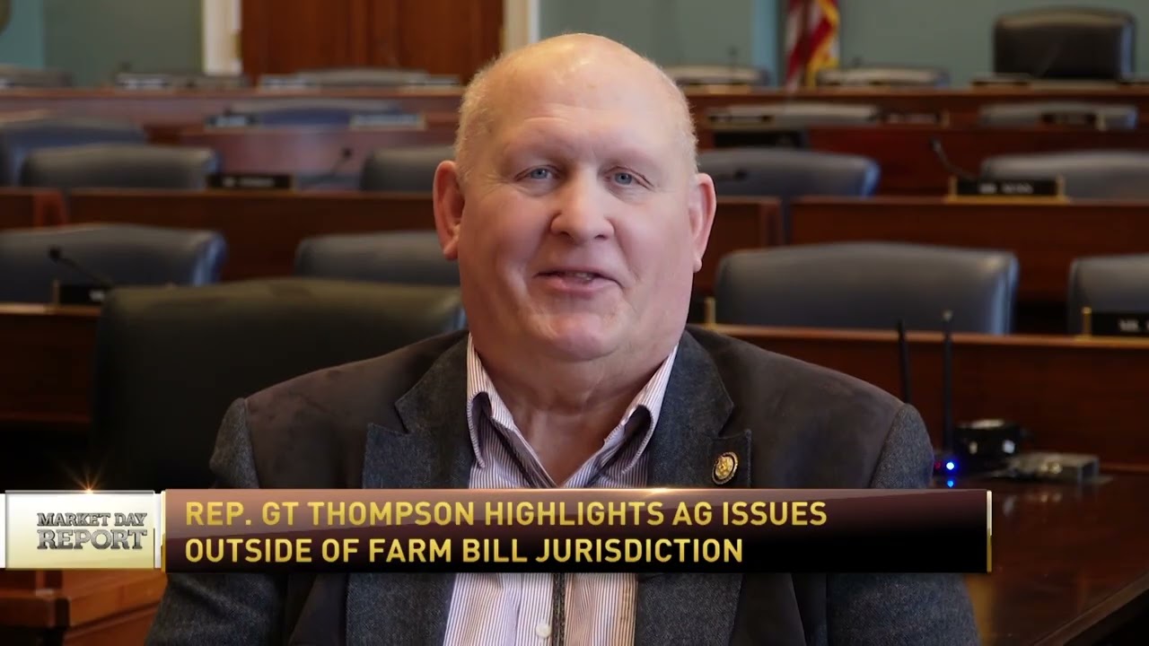 Talking Farm Bill w/ Chair of the House Committee on Agriculture, GT Thompson