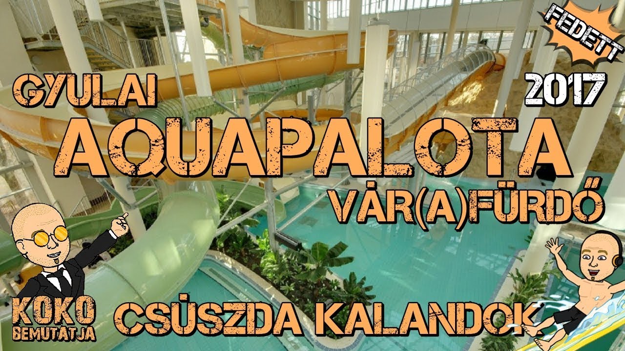 Gyulai Aquapalota - VÁR(A)FÜRDŐ 2017 | Csúszda kalandok