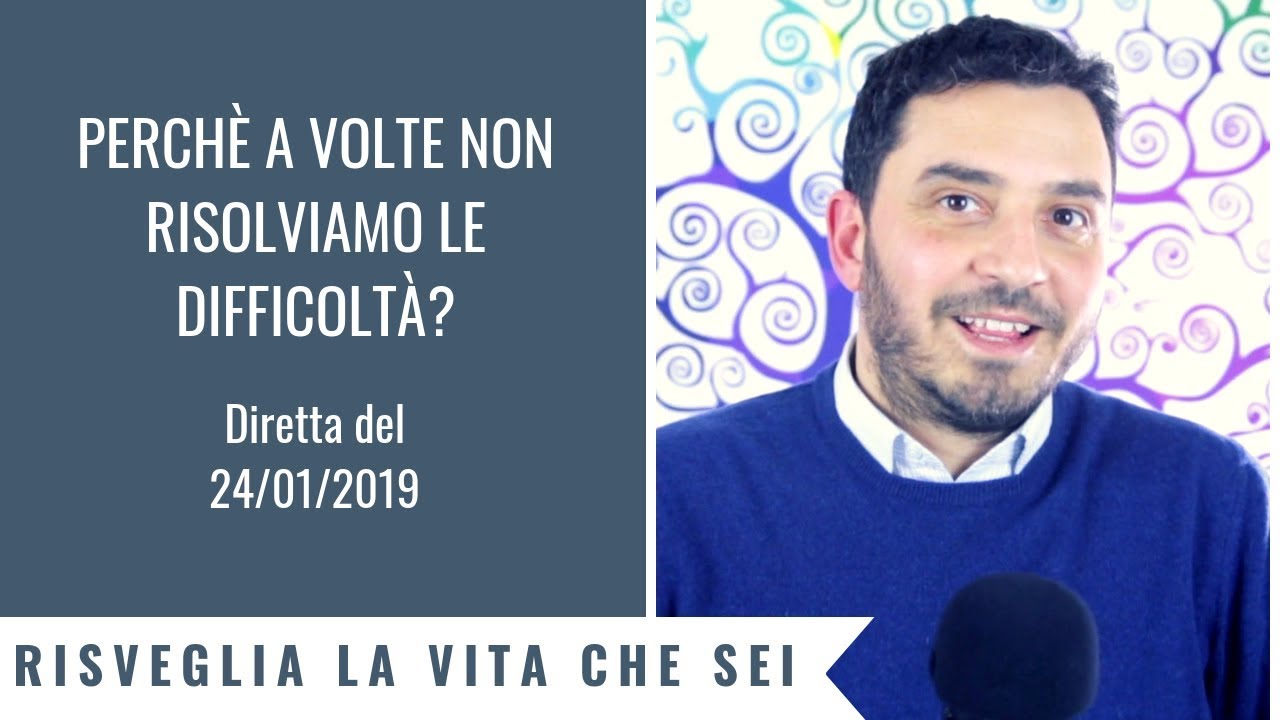 Perché a volte non risolviamo le difficoltà?
