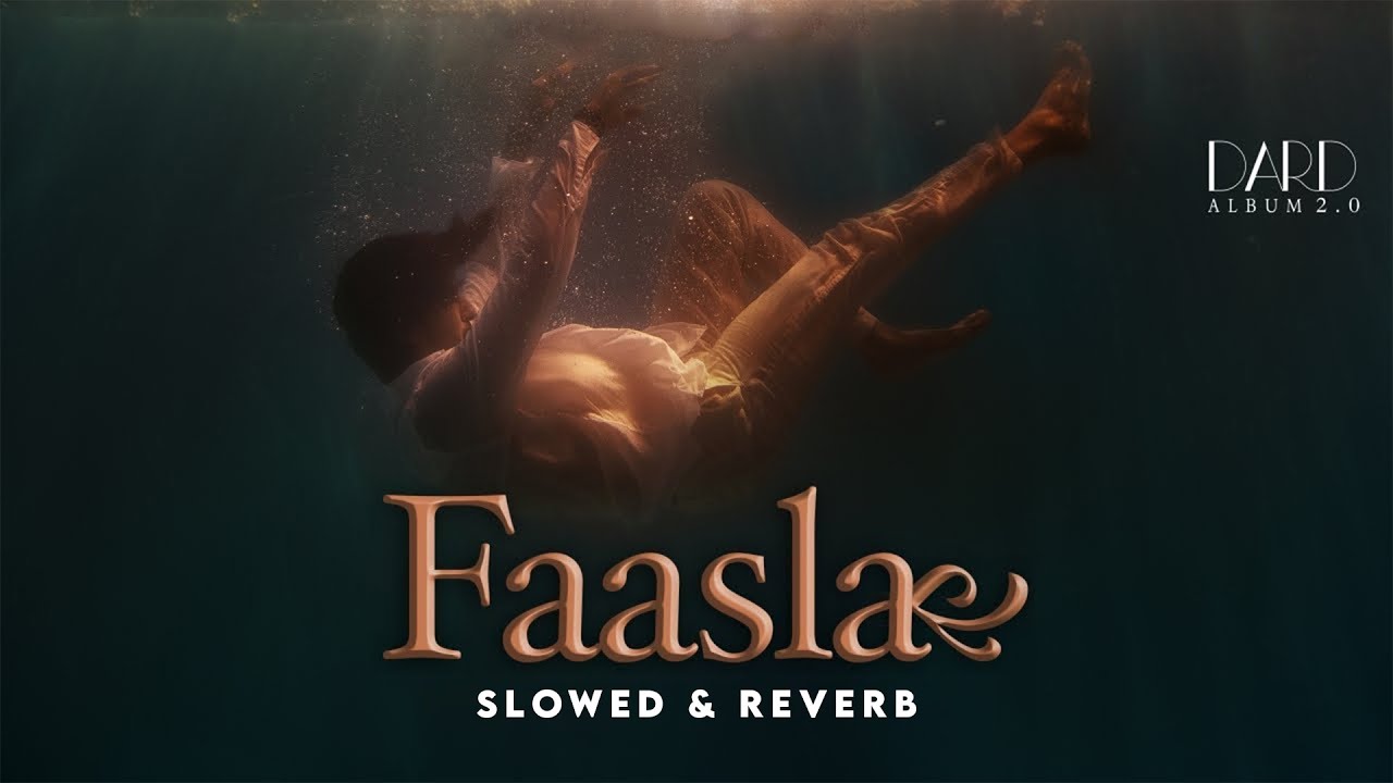 Faasla (Slowed + Reverb) | Darshan Raval, Shirley Setia | Dard