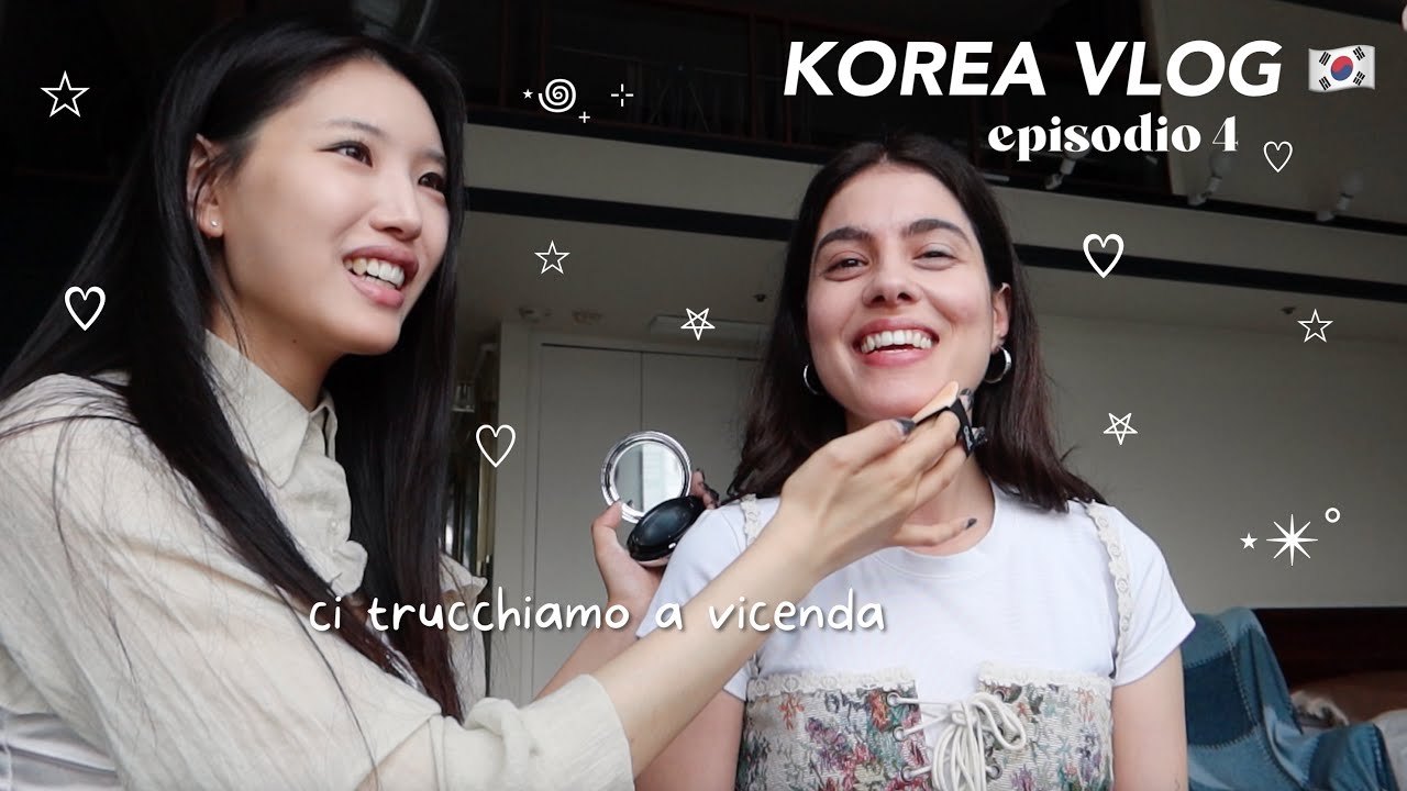 mi faccio truccare dalla mia amica coreana (e poi la trucco io) ‎★°࿔ korea vlog ep.04 🇰🇷