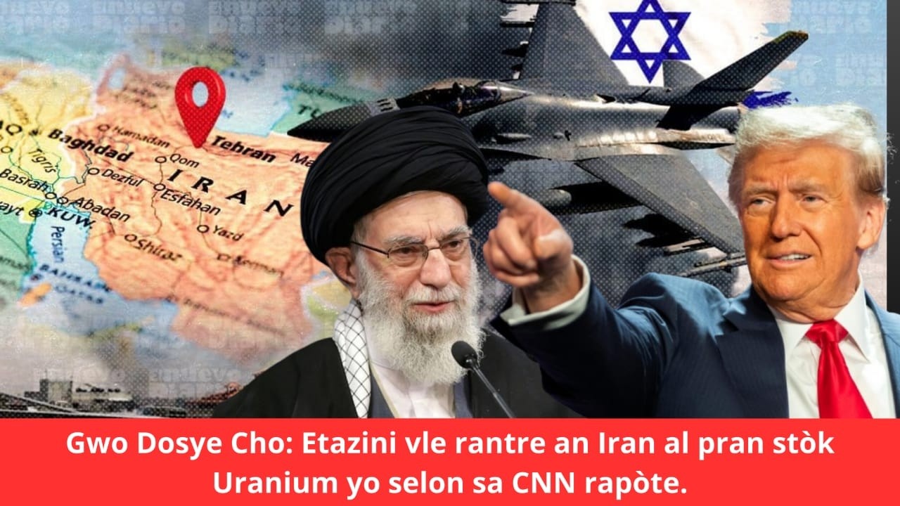 🔥🇺🇸⛳🚨🔥 Gwo Dosye Cho: Etazini vle rantre an Iran 🇮🇷 al pran stòk Uranium yo selon sa CNN rapòte.