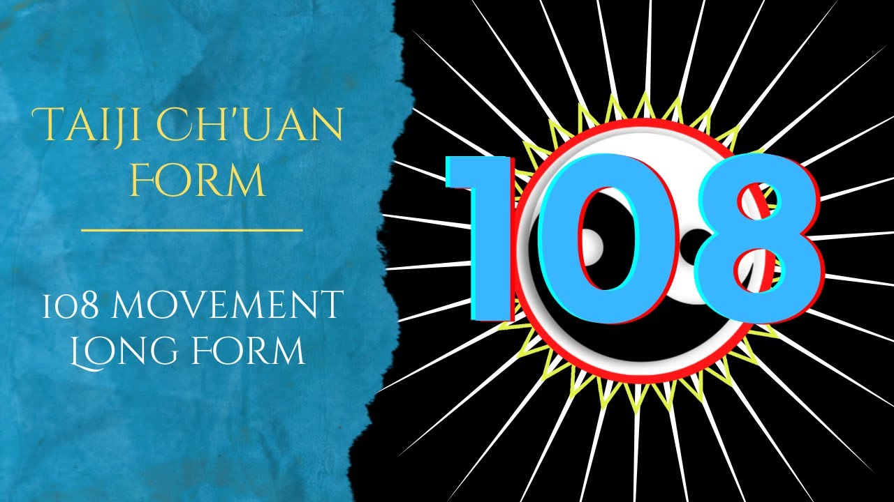 Tai Chi (Taiji) Ch'uan 108 Yang Style Form  - The Long Form