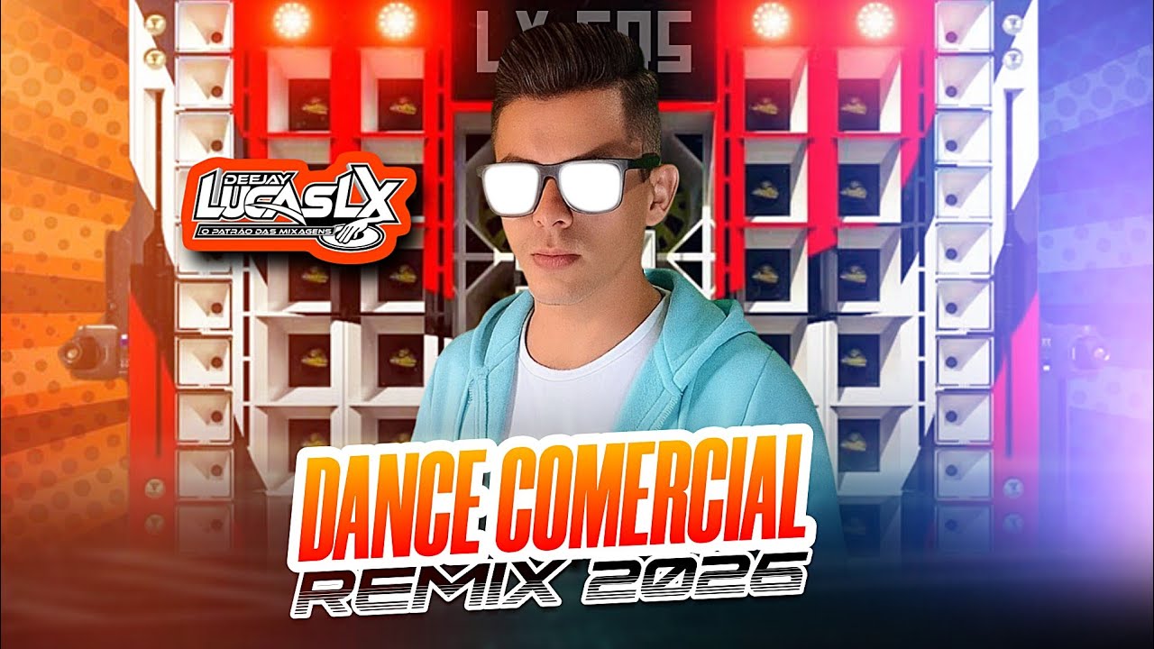 SET DANCE COMERCIAL REMIX 2026 - MIXAGENS DJ LUCAS LX 😎 AO VIVO 