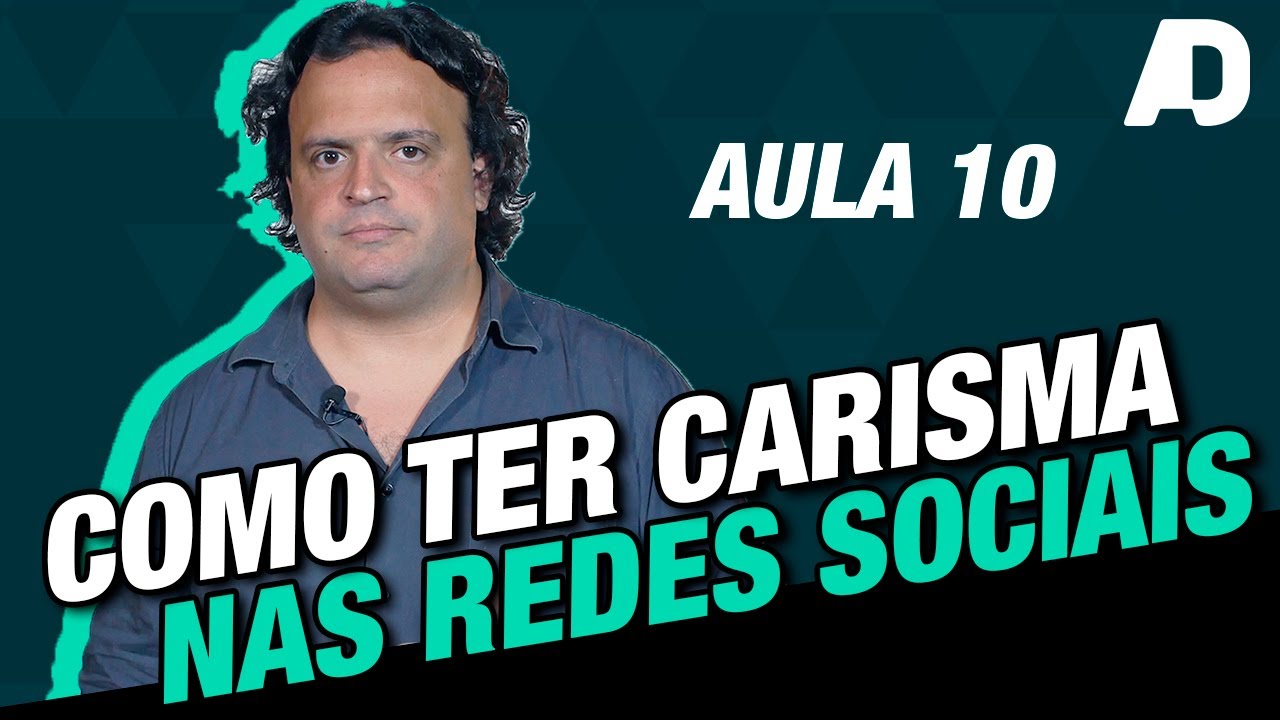 Como usar as redes sociais para ter mais CARISMA (AULA 10)
