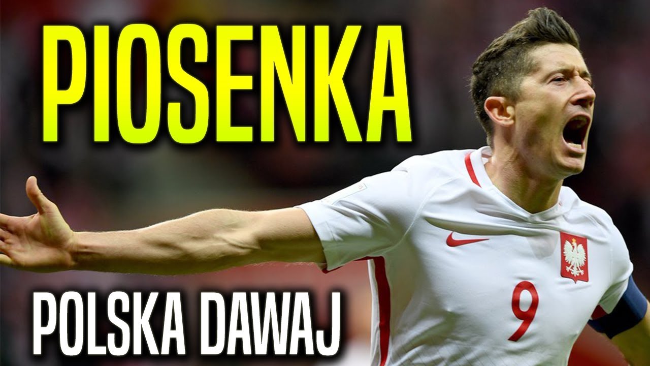 Piosenka MŚ 2018 ,,Polska DAWAJ!