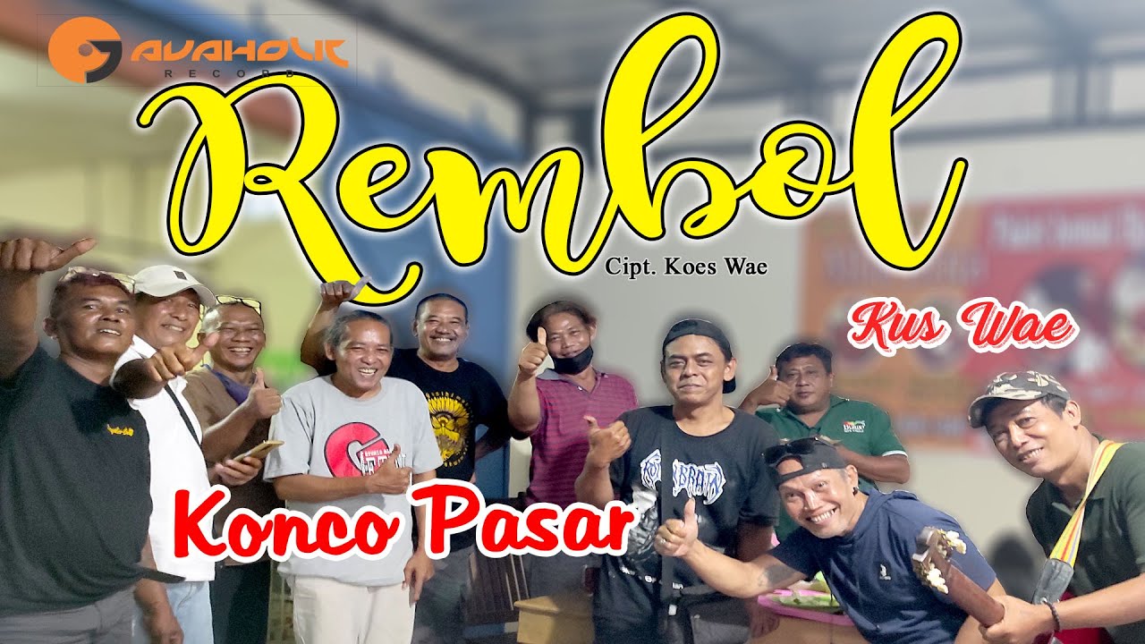 Rembol - Koes Wae Feat konco Pasar (Official Music Video Javaholic Record)