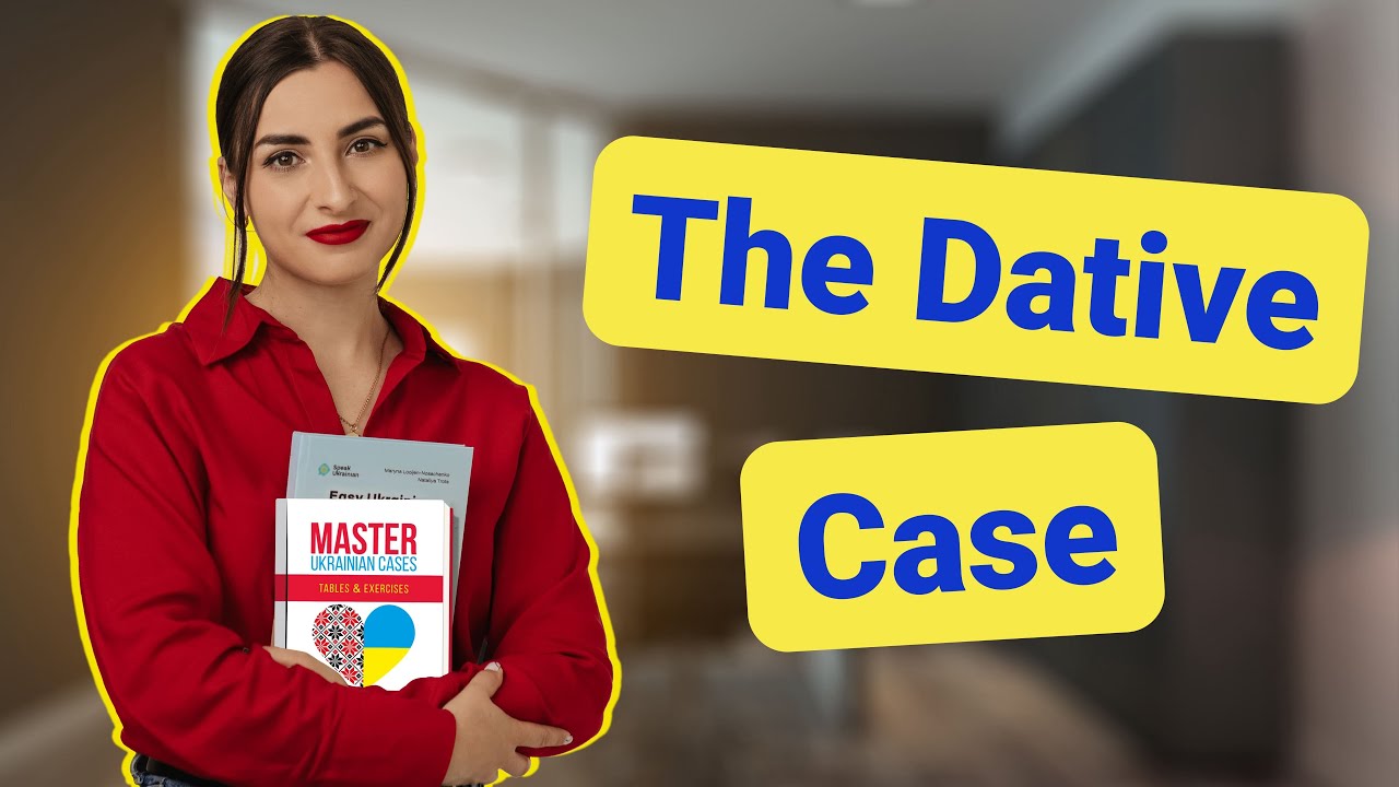 The Dative Case in Ukrainian | Nouns, Pronouns & How to Use Them