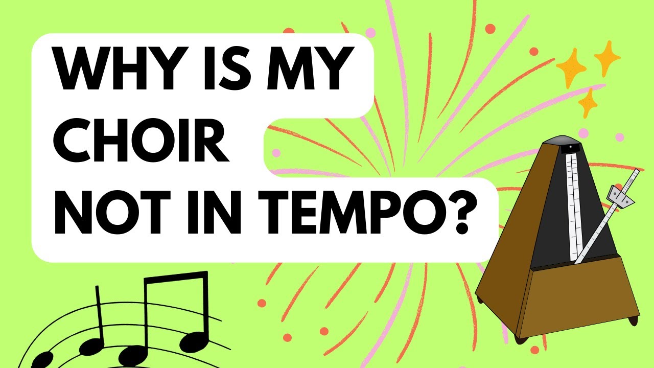 Why is my choir out of tempo? | How to keep a choir in tempo | How to be in tempo as a choir