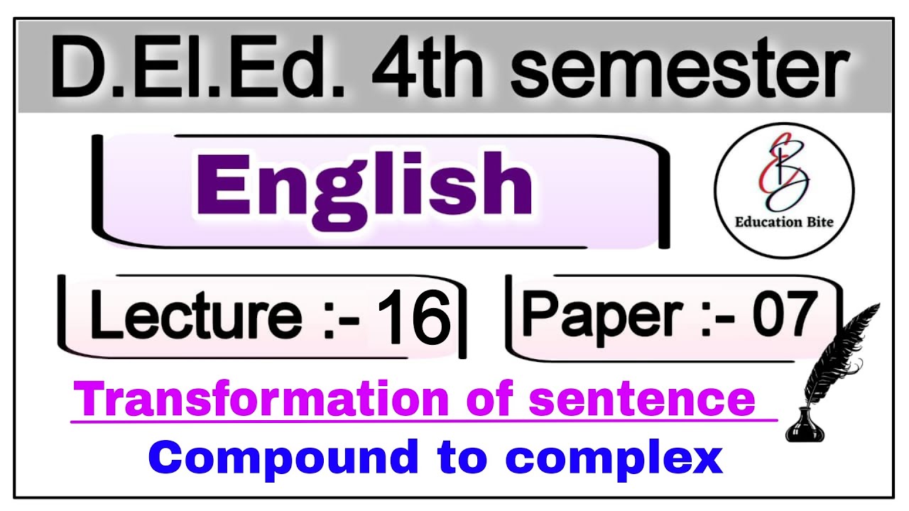Deled 4th semester English class-16/ compound to complex/ deled fourth semester classes