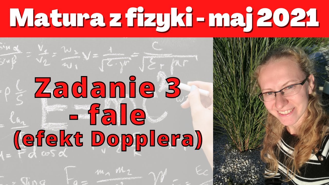 Matura maj 2021 - zadanie 3 - fale (efekt Dopplera)