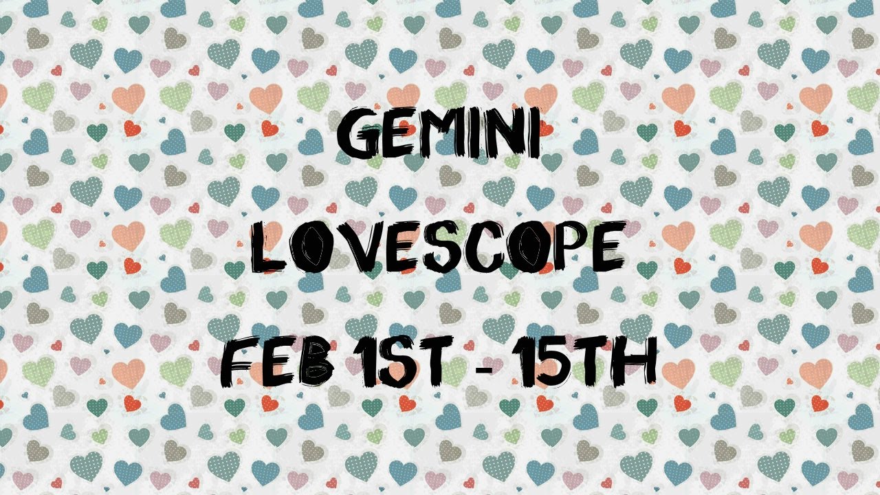 Gemini Sun, Moon & Rising Lovescope - Feb 1st - 15th 2017
