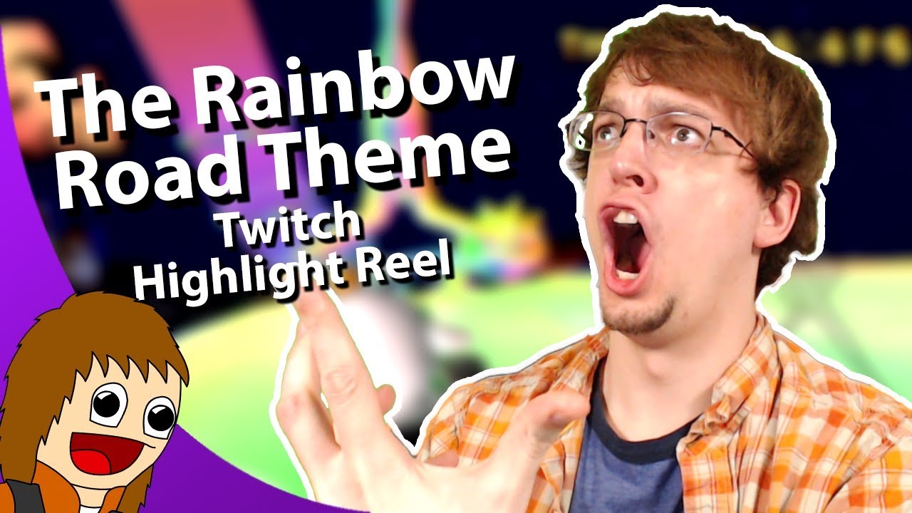 Tom's Stream Highlights: The Rainbow Road Theme (Apr 15, 2018 - April 28, 2018)