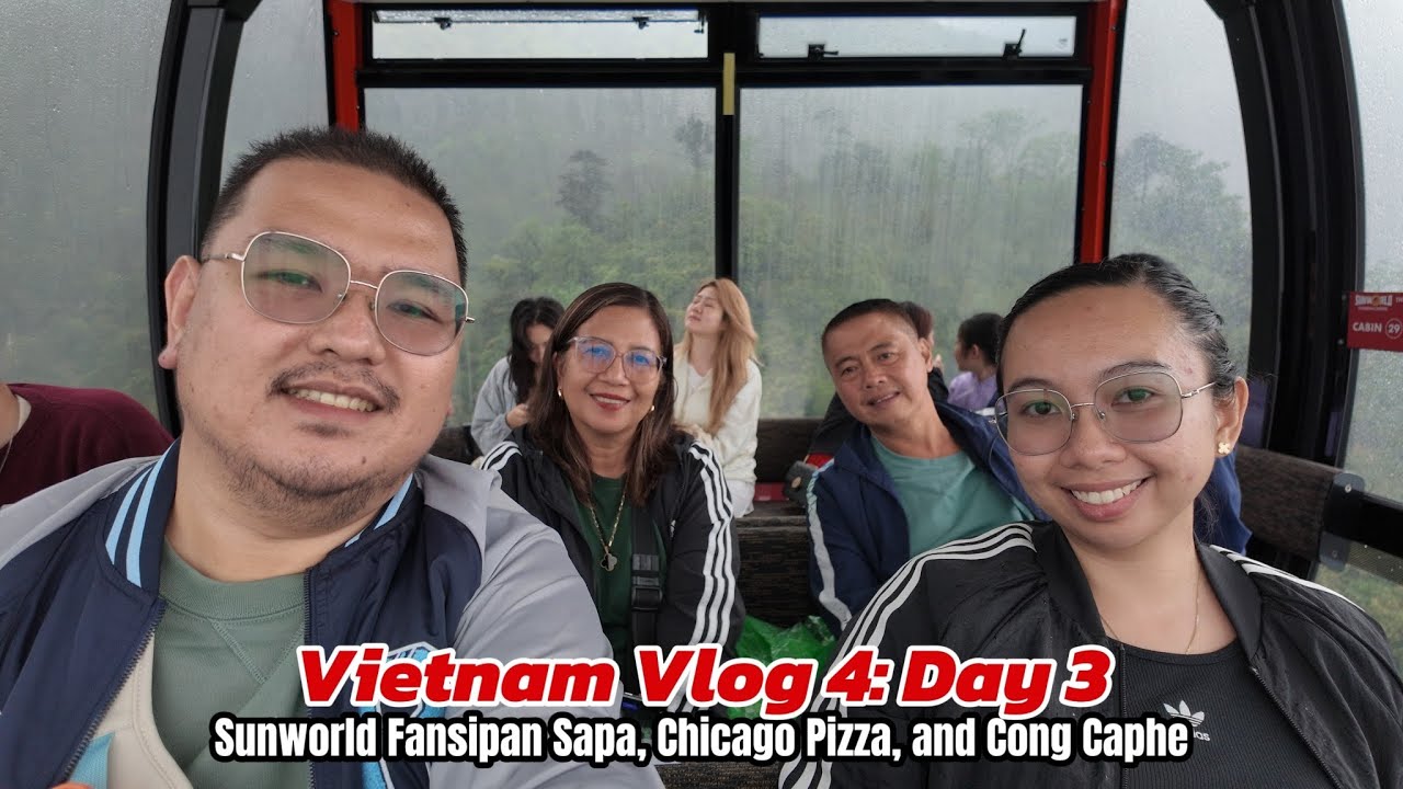 Vietnam Vlog 4: Day 3 - Sunworld Fansipan Sapa, Chicago Pizza, and Cong Caphe.
