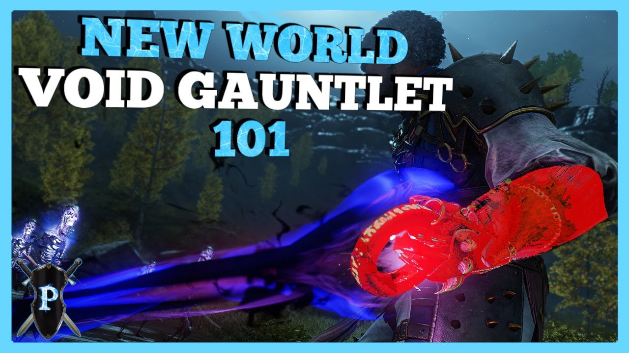 New World Void Gauntlet Beginner's Overview and Guide