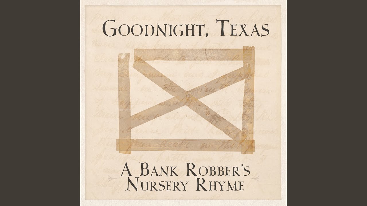 A Bank Robber's Nursery Rhyme