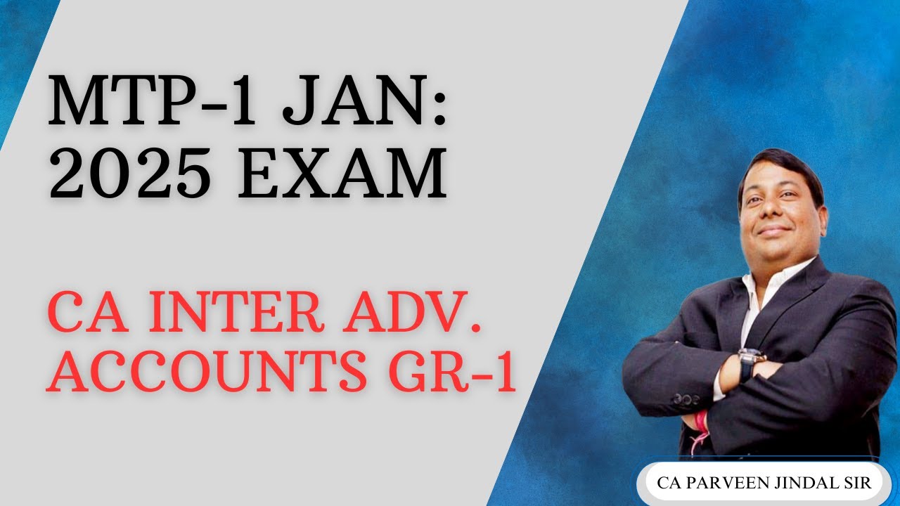 Mock Test Paper Jan 2025 Exams: Series-I Nov 2024 For CA Inter Adv. Accounts GR-1