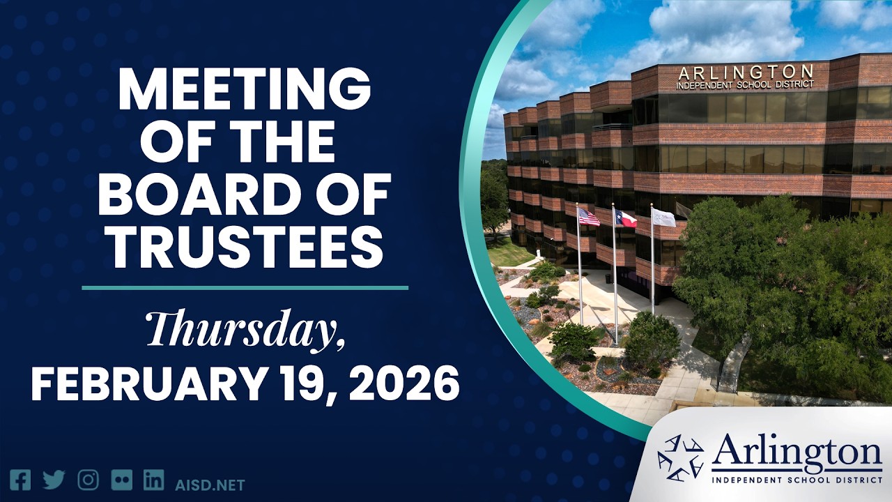 2026-02-19 Arlington ISD Regular Meeting of the Board of Trustees