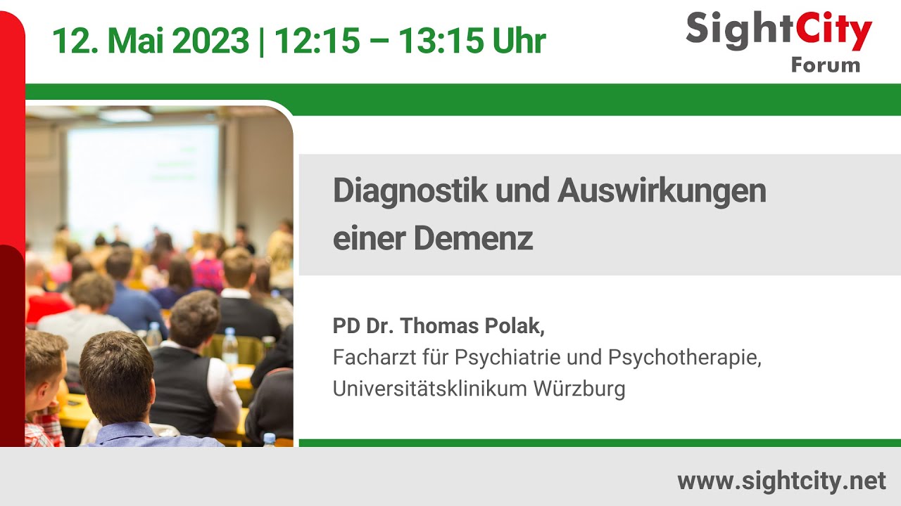 SightCity Forum 2023: Diagnostik und Auswirkungen einer Demenz (12.05.23)