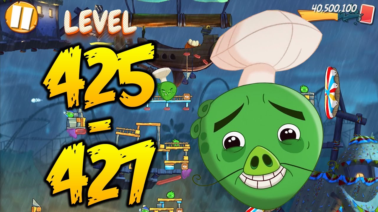 UNLOCK LEVEL 425-427 | ANGRY BIRDS 2 (BOSS LEVEL CHEF PIG) - MAP Pig City Ham Francisco