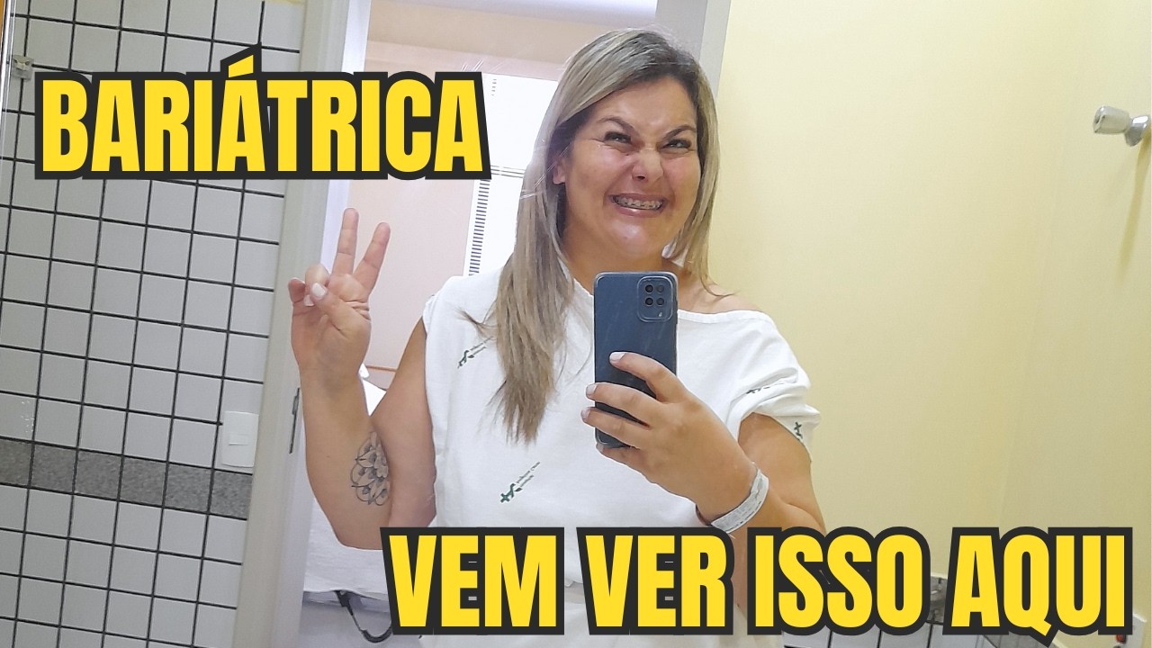 Realizei o Sonho de Fazer a Cirurgia Bariátrica