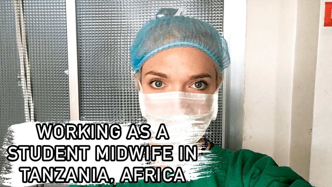 WORKING AS A STUDENT MIDWIFE IN TANZANIA | International Elective Midwifery Placement  | UK MIDWIFE