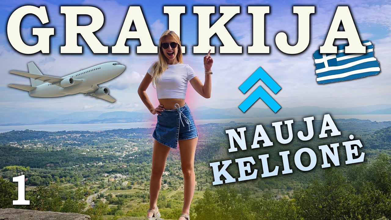 Nauja šalis, nauji nuotykiai! Pirmą kartą Graikijoje – Korfu sala mus pribloškė! – 1 serija