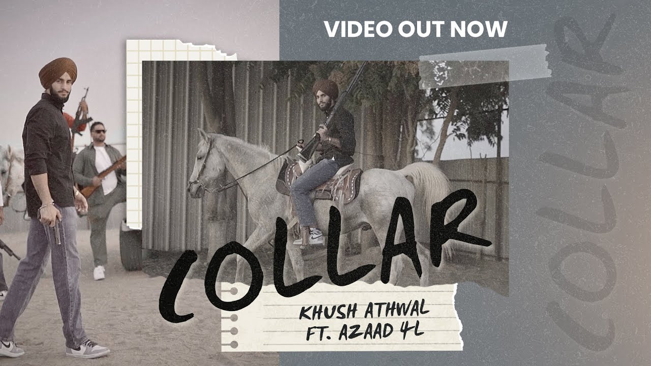 Collar (Official Video) Khush Athwal | Azaad 4 l | Hukam | Latest Punjabi Song 2023