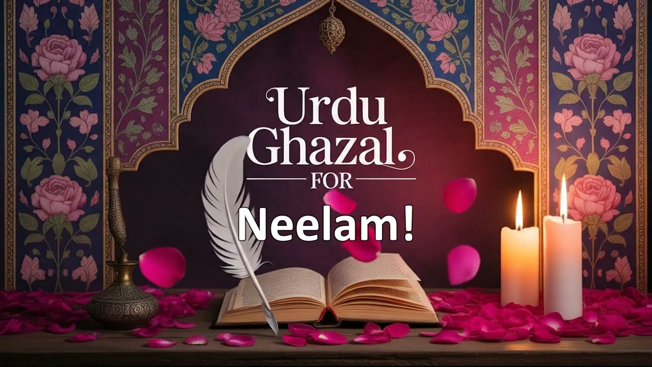 Neelam Celebration Song   Ghazal   Urdu   Happy